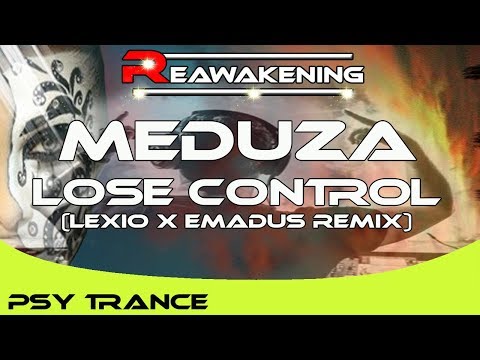 Psy-Trance ♫ Meduza - Lose Control (LEXIO x EMADUS Remix)