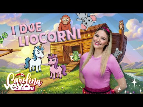 I due liocorni - Carolina Benvenga - Canzoni bambini e baby dance