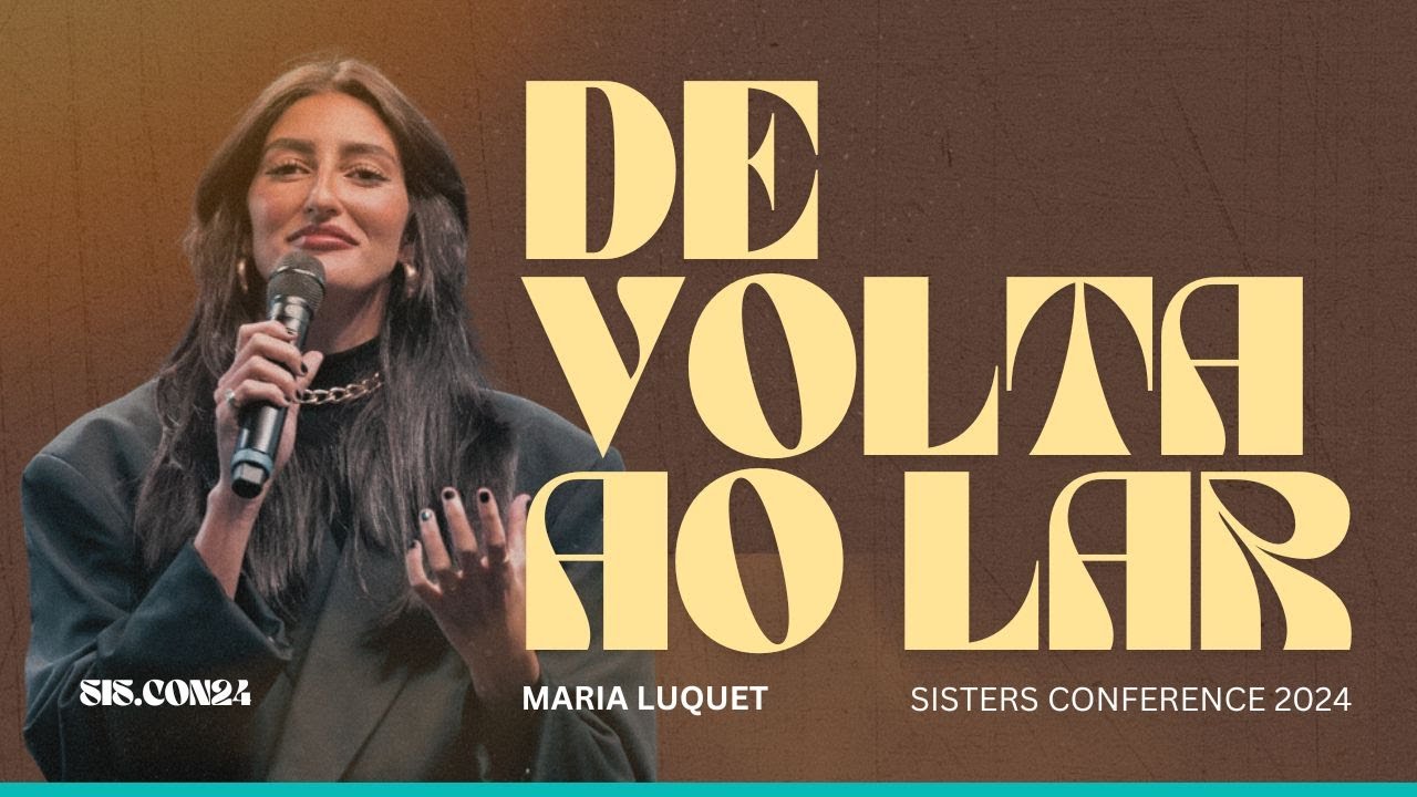 O Caminho de Volta para Canaã // Maria Luquet // Sisters Conference 2024