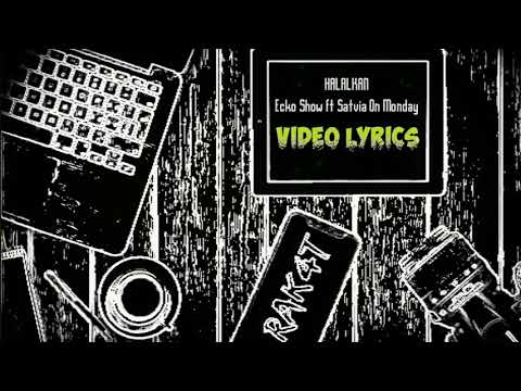 HALALKAN || Ecko Show feat Savita On Monday (Lyric video) #EckoShow #Halalkan