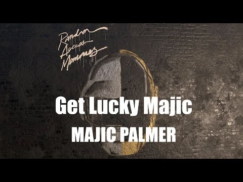 Get Lucky Majic - Majic Palmer
