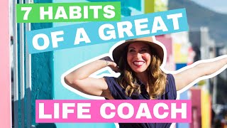 7 NATURAL Habits That Will Make You a Great Life Coach! Start Your Coaching Biz in 2024!