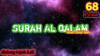 Download lagu Ustadz Abdul Qodir : Surah Al Qalam mp3