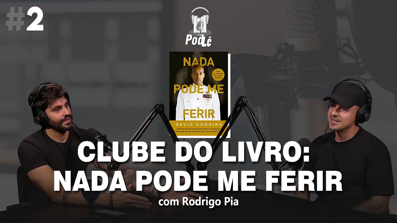 Clube do Livro: NADA PODE ME FERIR #Ep 002 - Pod Lê
