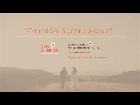 Note d'arancio - CANTATE AL SIGNORE, ALLELUIA
