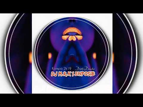 •••DJ M.R.K x Enposib - Bat Dada [Kompa 2k19]•••