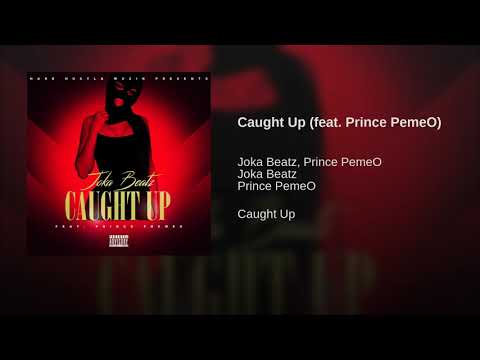 Joka Beatz - Caught Up feat  Prince PremeO
