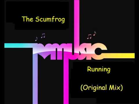 The Scumfrog - Running (Original Mix)