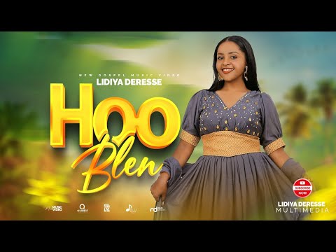 Lidiya Deresse - Hoo Blen | New Gospel Song 2025 (Official Video)