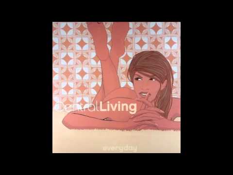 everyday - central living (Sven's version d'amour)