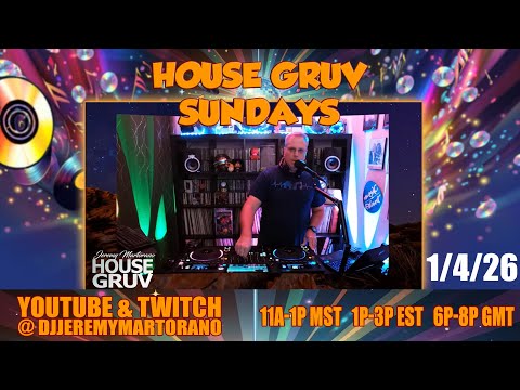 HOUSE GRUV Sundays 1/4/26 - Uplifting House Music & Soulful Funky House Grooves