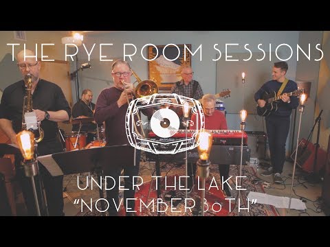 The Rye Room Sessions - Under The Lake "November 30th" LIVE