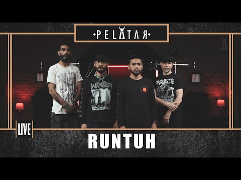 Runtuh // PELATAR LIVE