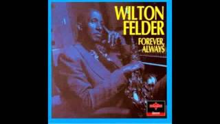 Wilton Felder ‎feat bobby womack  Forever