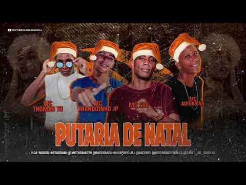 MC ADIDAS NG E THOMAS TH MC BRANQUINHO JP,  FEAT  MC GW   PUTARIA DE NATAL   BREGA FUNK