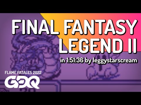 Final Fantasy Legend II by leggystarscream in 1:51:36 - Flame Fatales 2022