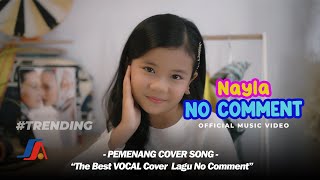 Download lagu Nayla - No Comment mp3 Download lagu Nayla - No Comment mp3