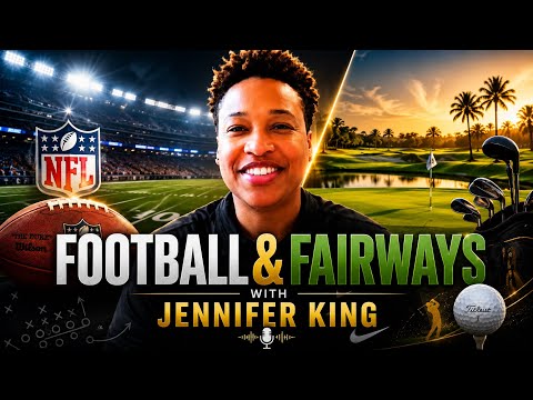 Jennifer King on Making NFL History, HBCUs & Finding Golf