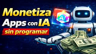 Así GANO DINERO con IA creando apps (SIN PROGRAMAR)