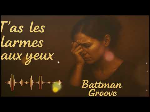 Battman Groove - ✨ T’as les larmes aux yeux – when tears become musique 🎶❤️