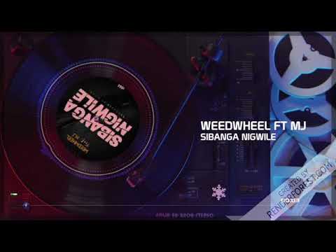Weedwheel ft MJ_Sibanga nigwile