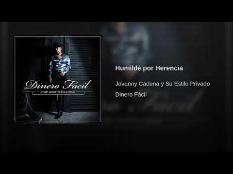 Humilde por Herencia