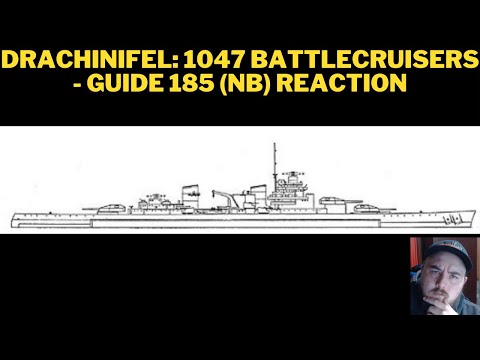 Drachinifel: 1047 Battlecruisers - Guide 185 (NB) Reaction