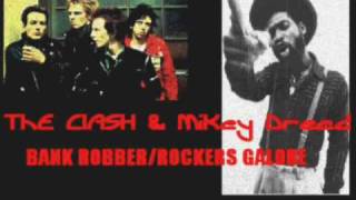 the clash and mikey dread-bank robber/rockers galore mix