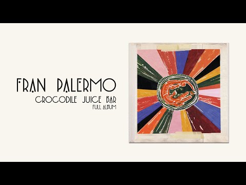 Fran Palermo ~ Crocodile Juice Bar  (Full Album)