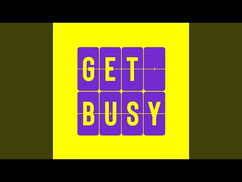 Get Busy