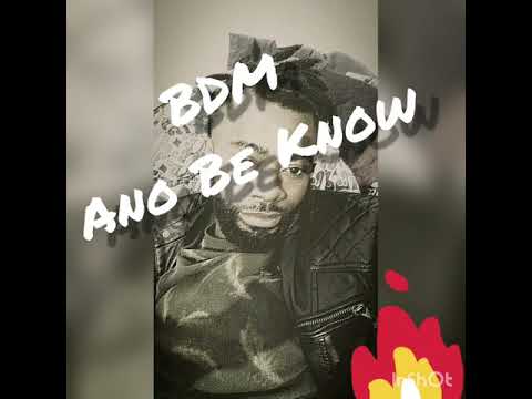 BDM 11 - Ano Be Know (Official Audio) Produced by Mafy
