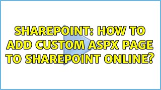 Sharepoint: How to add custom aspx page to SharePoint online?