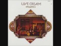 Cream - Live Cream II - 6 - Steppin' Out Pt. 1/2