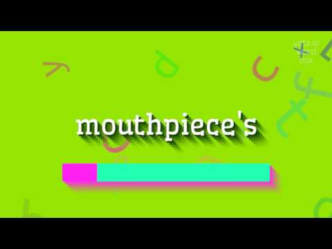 MOUTHPIECE'S - HOW TO PRONOUNCE MOUTHPIECE'S? #mouthpiece's