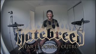 Hatebreed - Tear It Down/Outro - drum cover