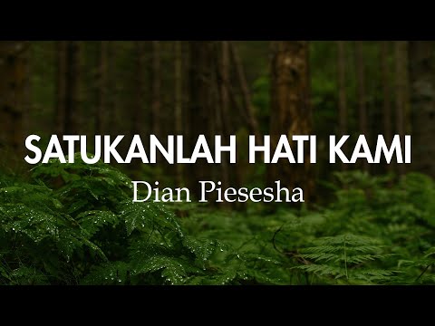 Dian Piesesha - Satukanlah Hati Kami (Lyrics/Lirik)
