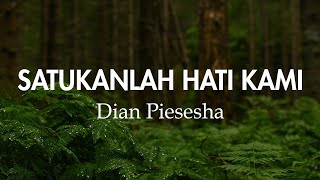 Download lagu Dian Piesesha - Satukanlah Hati Kami (Lyrics/Lirik) mp3
