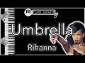 Umbrella - Rihanna  - Piano Karaoke Instrumental