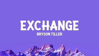 Bryson Tiller - Exchange (Lyrics)