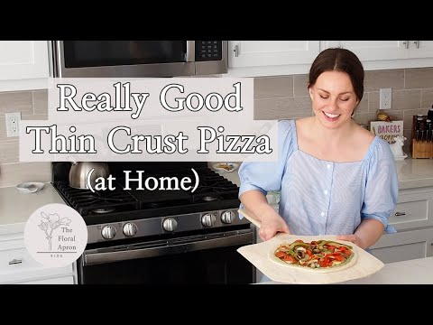 Everything You Need to Know about Making Thin Crust Pizza at Home (with Recipes!) | The Floral Apron