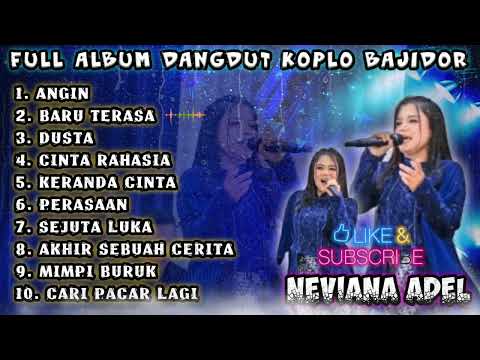 NEVIANA ADEL || FULL ALBUM DANGDUT KOPLO BAJIDOR || LIVE PERFORM