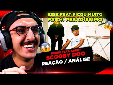 DEREK FT. ABBOT - SCOOBY DOO [REAÇÃO/ ANÁLISE]