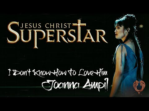 JESUS CHRIST SUPERSTAR | Joanna Ampil | I Don't Know How To Love Him | West End