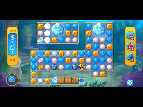 Fishdom/Gameplay/Levels(10461)