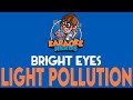 Bright Eyes - Light Pollution (Karaoke)