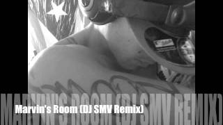 Marvin's Room (DJ SMV Remix)