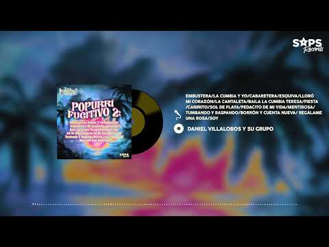 Daniel Villalobos y Su Grupo - Popurri Fugitivo 2: Embustera/La Cumbia Y Yo (Audio Oficial)