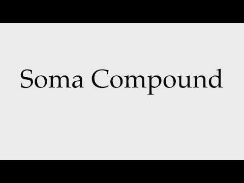 How to Pronounce Soma Compound