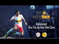Rudimental - Give You Up feat. Alex Clare (FIFA ...