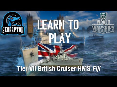 World of Warships - Learn to Play: Tier VII British Cruiser HMS Fiji
